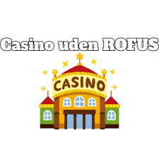 Casino uden ROFUS i Danmark En Guide til Spil uden Begrænsninger Casino uden ROFUS i Danmark En Guide til Spil uden Begrænsninger